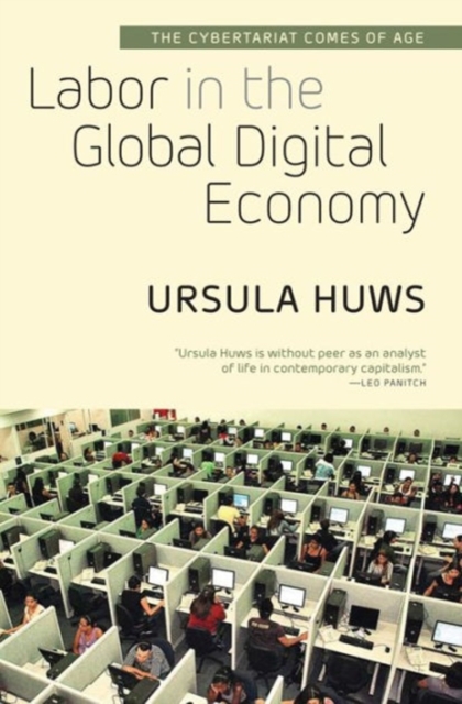 Labor in the Global Digital Economy : The Cybertariat  Comes of Age, Hardback Book