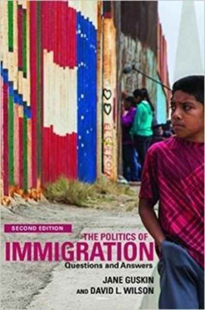 The Politics of Immigration : Questions and Answers, Hardback Book