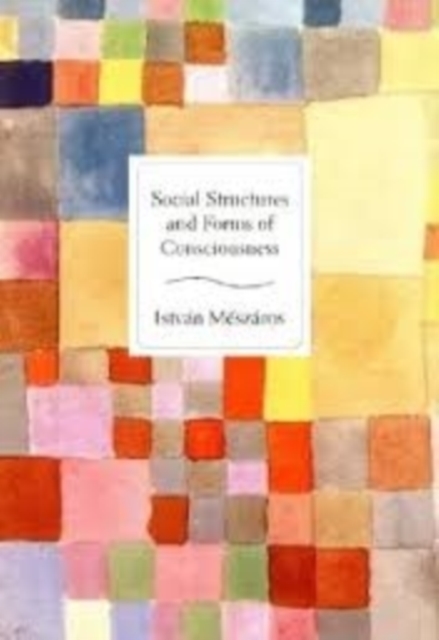 Social Structure and Forms of Consciousness, Volume 1 : The Social Determination of Method, EPUB eBook