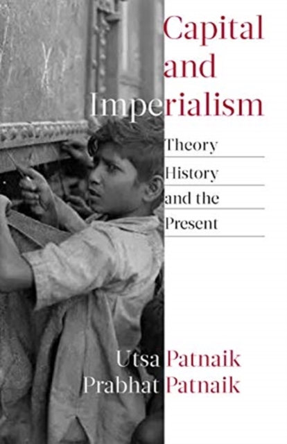 Capital and Imperialism : Theory, History, and the Present, Hardback Book