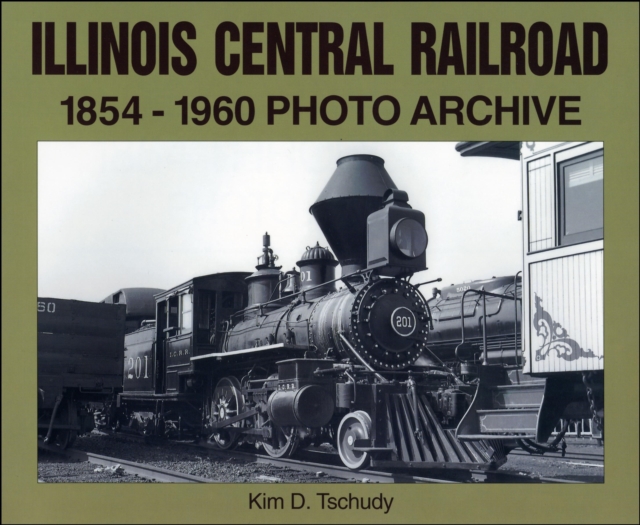 Illinois Central Railroad 1854-1960, Paperback / softback Book