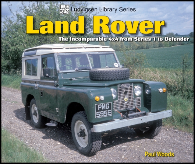 Land Rover the Incomparable 4x4 from Series 1 to Defender, Paperback / softback Book