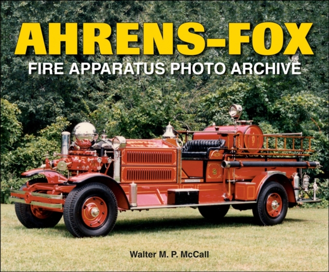 Ahrens-Fox Fire Apparatus Photo Archive, Paperback / softback Book