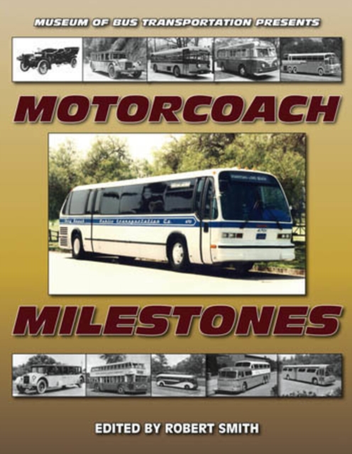 Motorcoach Milestones, Paperback / softback Book