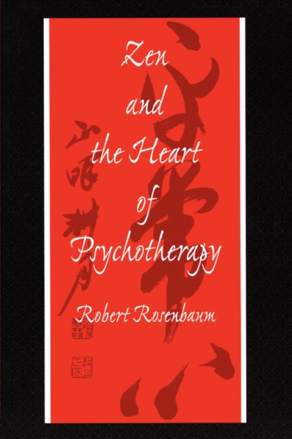 Zen and the Heart of Psychotherapy, Paperback / softback Book