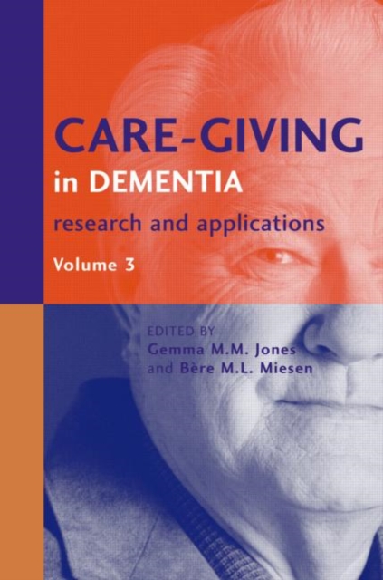 Care-Giving in Dementia V3 : Research and Applications Volume 3, Hardback Book