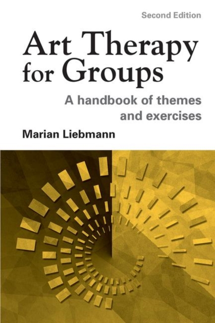 Art Therapy for Groups : A Handbook of Themes and Exercises, Paperback / softback Book
