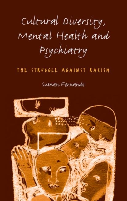 Cultural Diversity, Mental Health and Psychiatry : The Struggle Against Racism, Paperback / softback Book