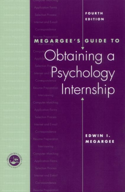 Megargee's Guide to Obtaining a Psychology Internship, Paperback / softback Book