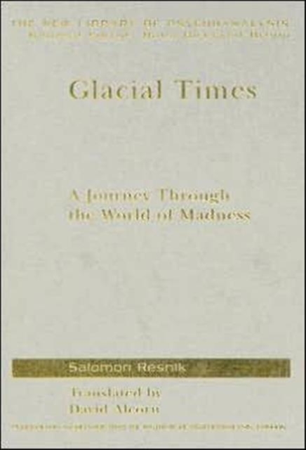 Glacial Times : A Journey through the World of Madness, Hardback Book