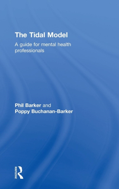 The Tidal Model : A Guide for Mental Health Professionals, Hardback Book