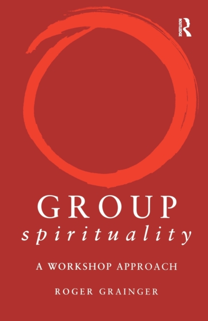 Group Spirituality : A Workshop Approach, Paperback / softback Book