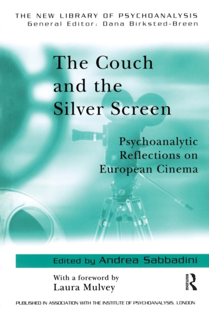 The Couch and the Silver Screen : Psychoanalytic Reflections on European Cinema, Paperback / softback Book