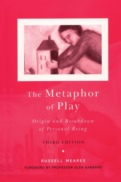 The Metaphor of Play : Origin and Breakdown of Personal Being, Paperback / softback Book