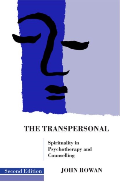The Transpersonal : Spirituality in Psychotherapy and Counselling, Paperback / softback Book