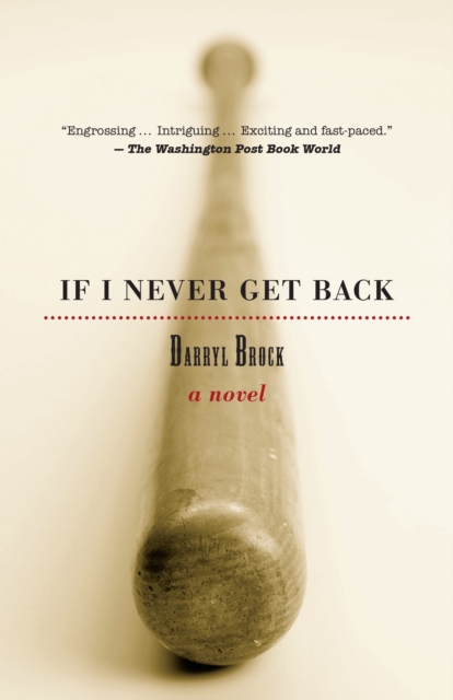 If I Never Get Back : A Novel, Paperback / softback Book