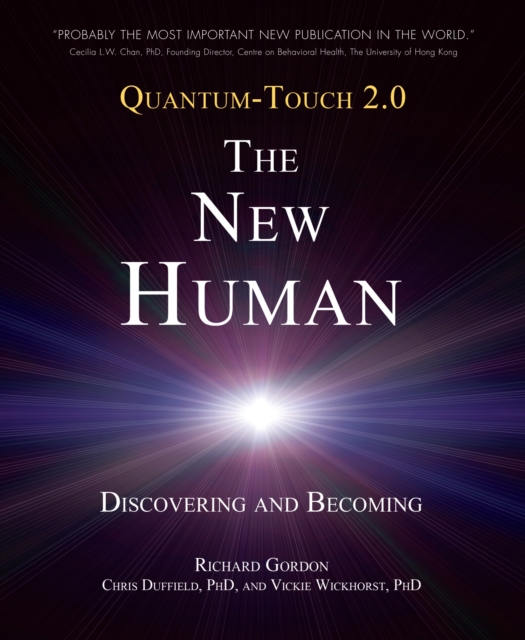 Quantum-Touch 2.0 - The New Human : Discovering and Becoming, Paperback / softback Book