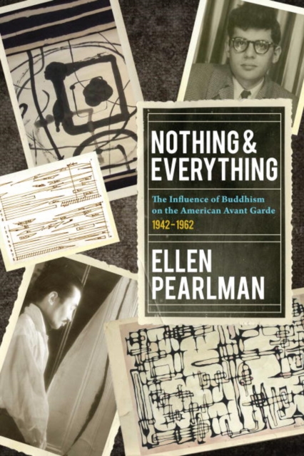 Nothing and Everything - The Influence of Buddhism on the American Avant Garde, EPUB eBook