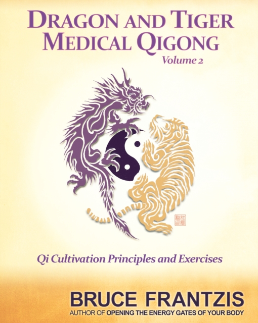 Dragon And Tiger Medical Qigong, Volume 2, Paperback / softback Book