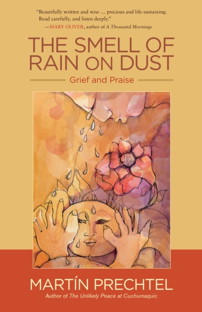 The Smell of Rain on Dust : Grief and Praise, Paperback / softback Book