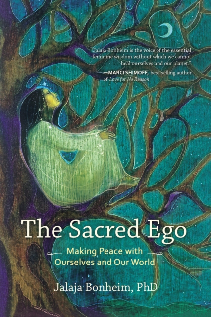 The Sacred Ego : Making Peace with Ourselves and Our World, Paperback / softback Book