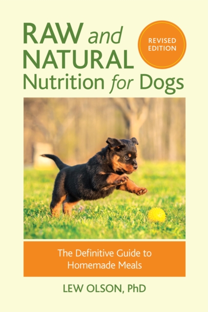 Raw and Natural Nutrition for Dogs, Revised Edition, EPUB eBook