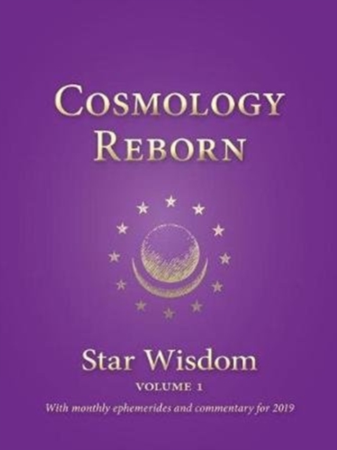 Cosmology Reborn: Star Wisdom, Paperback / softback Book