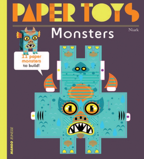 Paper Toys - Monsters : 12 Paper Monsters to Build, Paperback / softback Book