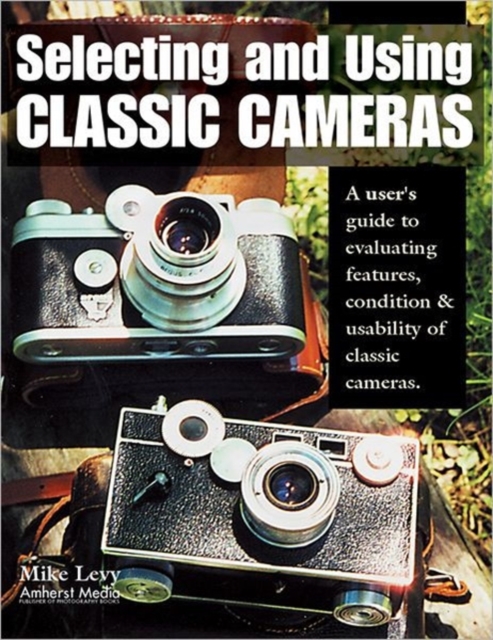 Selecting And Using Classic Cameras, Paperback / softback Book