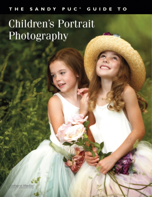 The Sandy Puc' Guide To Children's Portrait Photography, PDF eBook