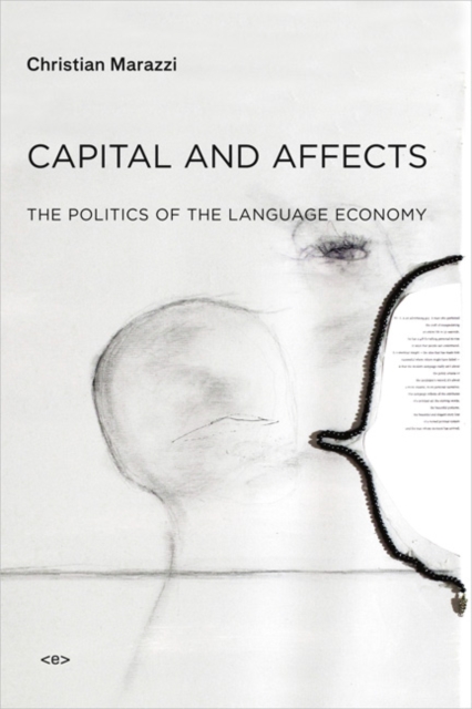 Capital and Affects : The Politics of the Language Economy, Paperback / softback Book