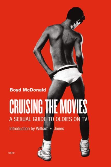 Cruising the Movies : A Sexual Guide to Oldies on TV, Paperback / softback Book