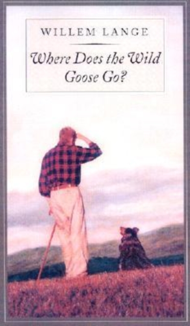 Where Does the Wild Goose Go?, Paperback / softback Book