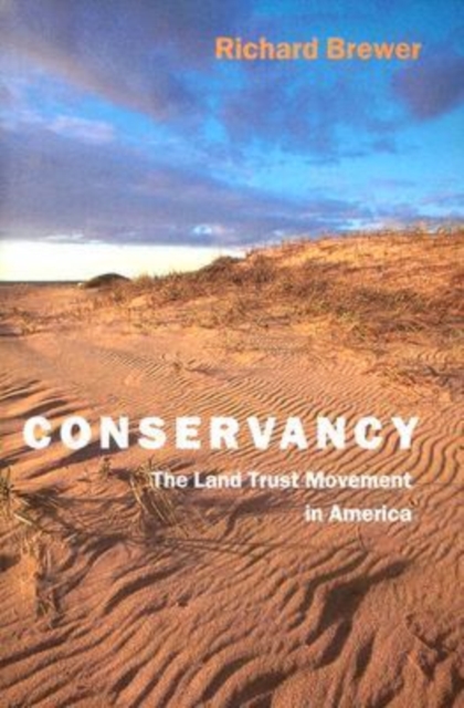 Conservancy - The Land Trust Movement in America, Paperback / softback Book