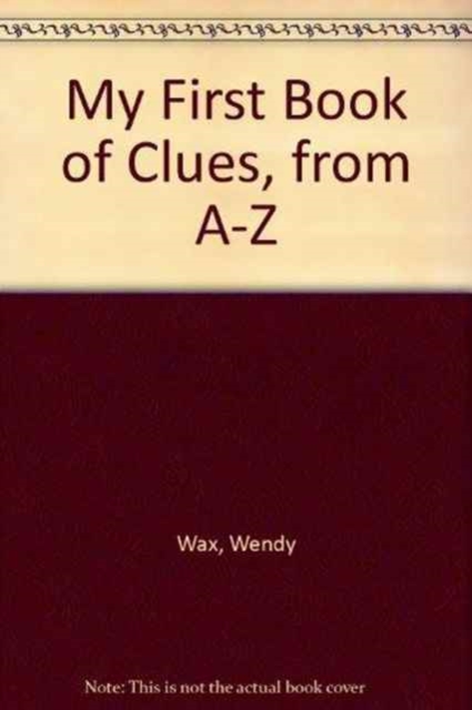 My First Book of Clues, from A-Z, Hardback Book