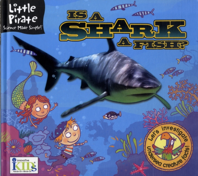 Little Pirate : Is a Shark a Fish?, Hardback Book