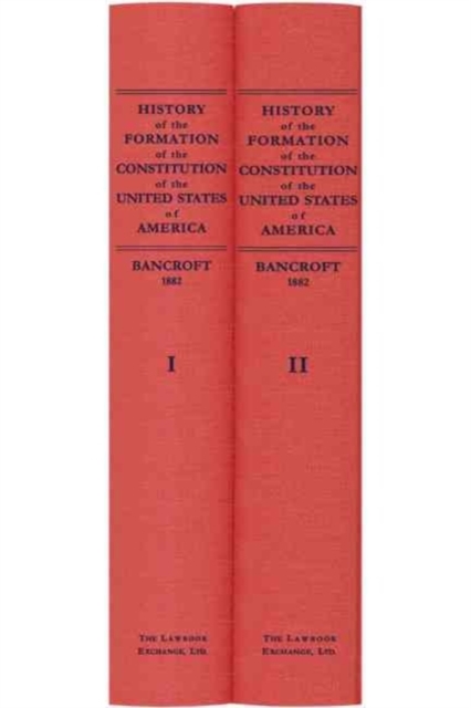 History of the Formation of the Constitution of the United States of America. Second Edition (1882), Hardback Book