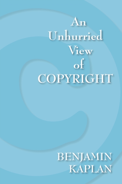 An Unhurried View of Copyright, Paperback / softback Book