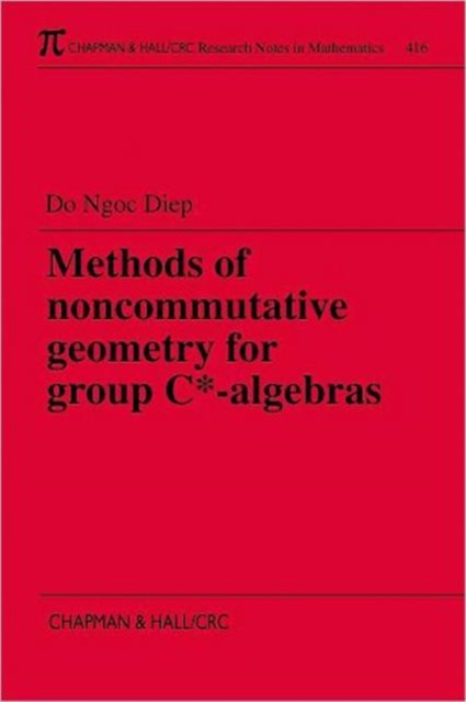 Methods of Noncommutative Geometry for Group C*-Algebras, Paperback / softback Book