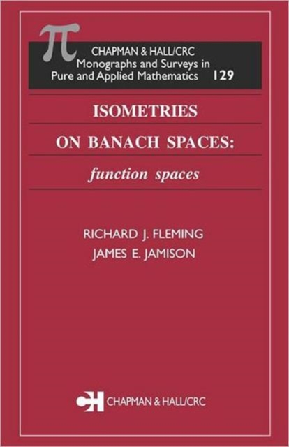 Isometries on Banach Spaces : function spaces, Hardback Book
