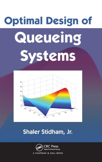 Optimal Design of Queueing Systems, Hardback Book