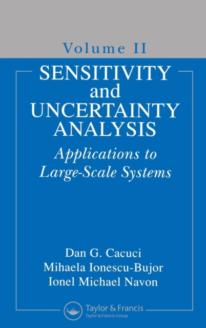 Sensitivity and Uncertainty Analysis, Volume II : Applications to Large-Scale Systems, Hardback Book