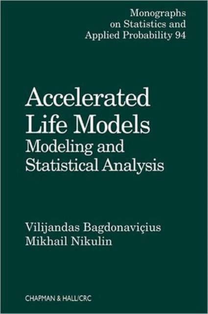 Accelerated Life Models : Modeling and Statistical Analysis, Hardback Book