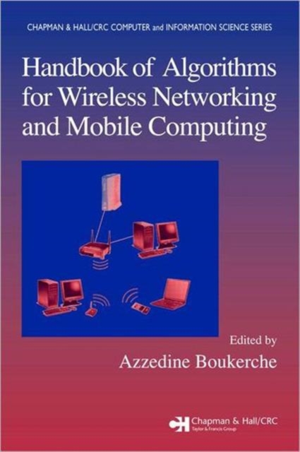 Handbook of Algorithms for Wireless Networking and Mobile Computing, Hardback Book