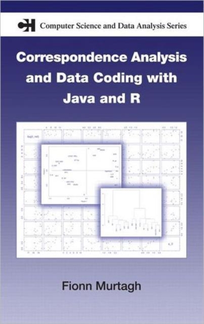 Correspondence Analysis and Data Coding with Java and R, Hardback Book