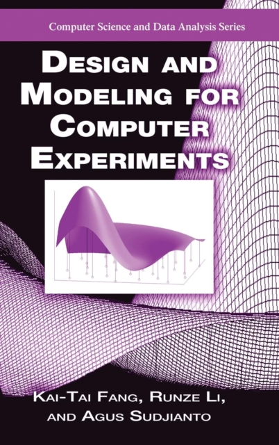 Design and Modeling for Computer Experiments, Hardback Book