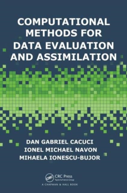Computational Methods for Data Evaluation and Assimilation, Hardback Book