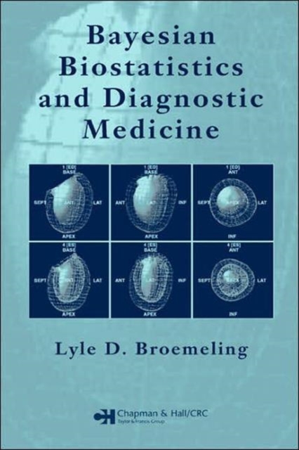 Bayesian Biostatistics and Diagnostic Medicine, Hardback Book