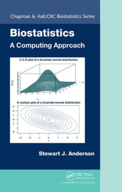Biostatistics: A Computing Approach, Hardback Book