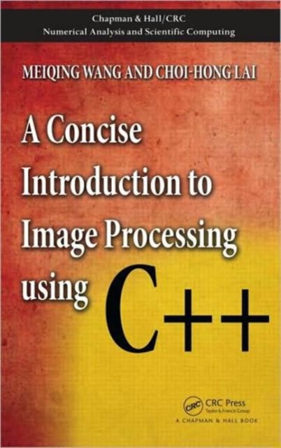 A Concise Introduction to Image Processing using C++, Hardback Book